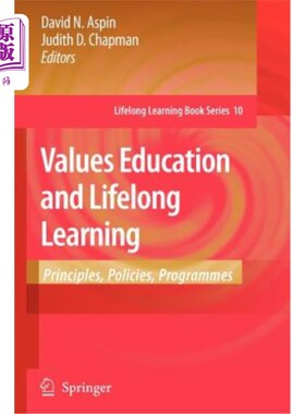 海外直订Values Education and Lifelong Learning: Principles, Policies, Programmes 价值观教育与终身学习:原则、政策、计划