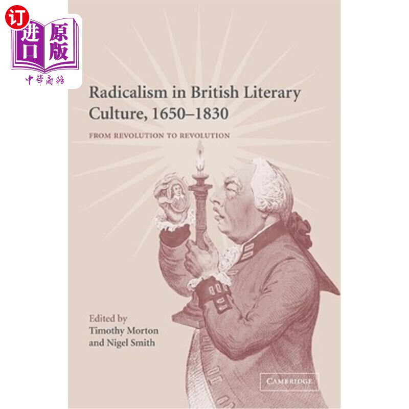 海外直订Radicalism in British Literary Culture, 1650-1830: From Revolution to Revolution 英国文学文化中的激进主义，