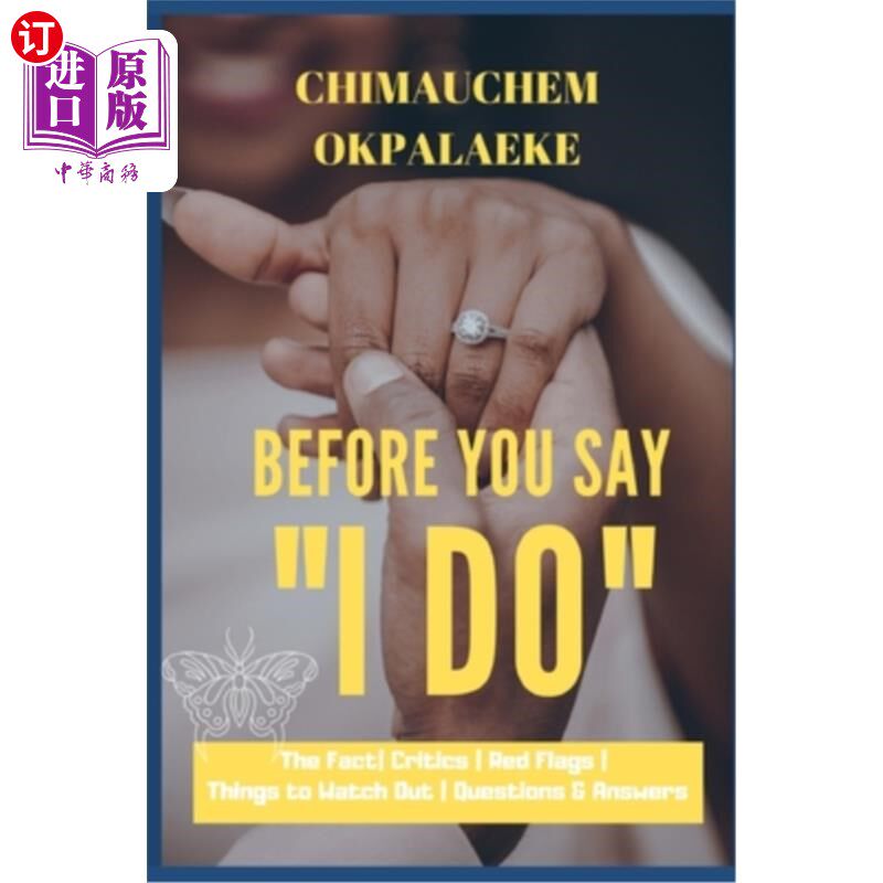 海外直订Before you Say "I DO": The Fact - Critics - Red Flags - Things to Watch Out - Qu 在你说“我愿意”之前:事实-