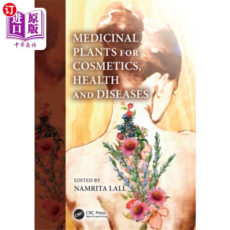 海外直订医药图书Medicinal Plants for Cosmetics, Health and Disea... 化妆品、保健和疾病用药用植物