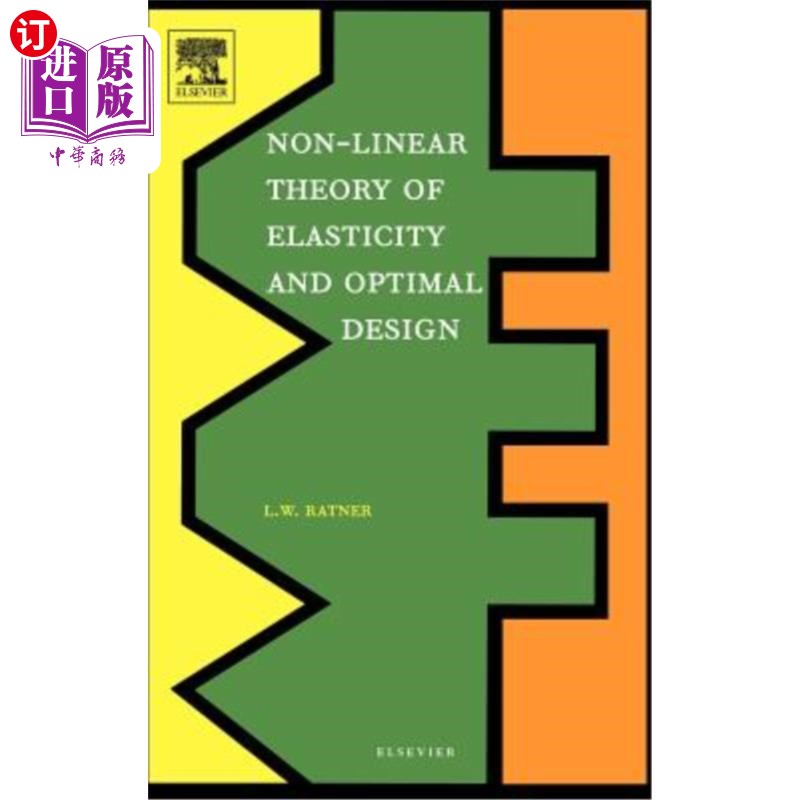 海外直订Non-Linear Theory of Elasticity and Optimal Design 非线性弹性理论与优化设计