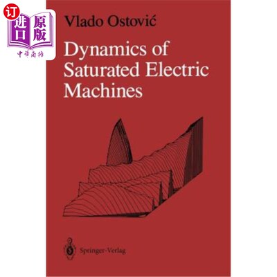海外直订Dynamics of Saturated Electric Machines 饱和电机动力学