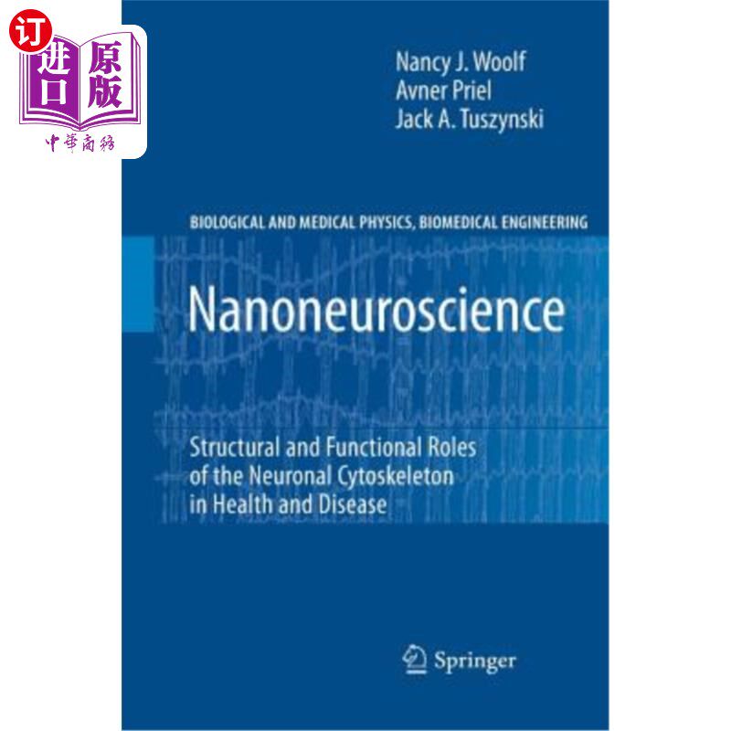 海外直订医药图书Nanoneuroscience: Structural and Functional Roles of the Neuronal Cytoskeleton i 纳米神经科学：神经