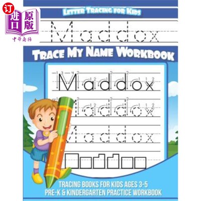 海外直订Maddox Letter Tracing for Kids Trace my Name Workbook: Tracing Books for Kids ag 马多克斯字母追踪孩子追踪我