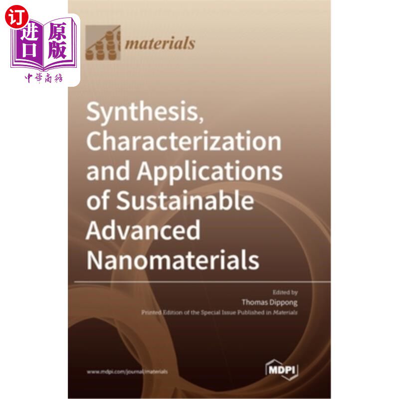 海外直订Synthesis, Characterization and Applications of Sustainable Advanced Nanomateria 可持续先进纳米材料的合成、