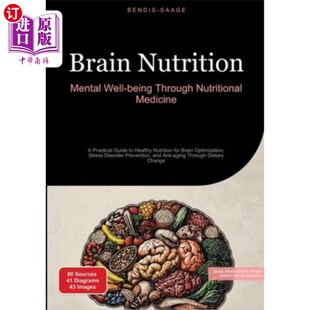 海外直订医药图书Brain Nutrition: Mental Well-being Through Nutritional Medicine: A Practical Gui 大脑营养：通过营养