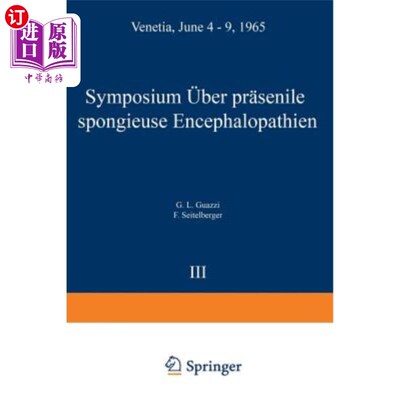 海外直订医药图书Symposium on Presenile Spongy Encephalopathies / Symposium Concernant Les Dégéné 关于老年性海绵状脑
