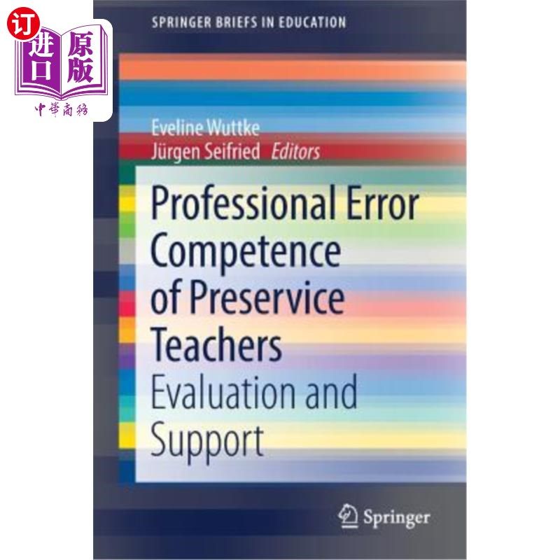 海外直订Professional Error Competence of Preservice Teachers: Evaluation and Support 职前教师专业错误胜任力:评价与