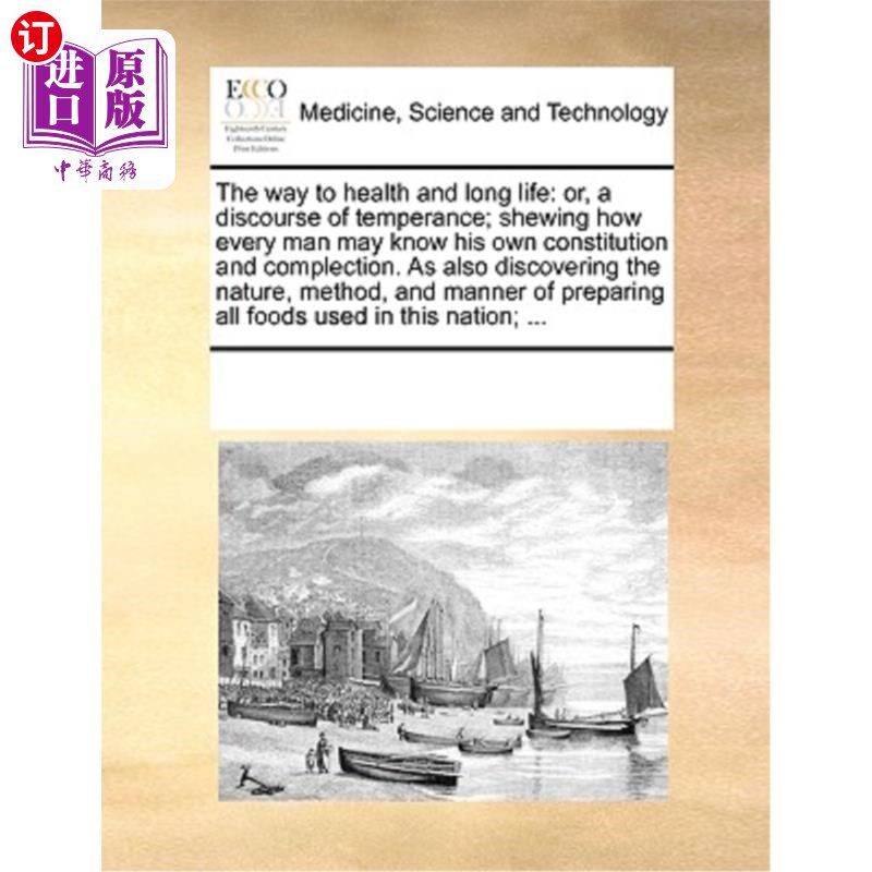 海外直订医药图书The Way to Health and Long Life: Or, a Discourse of Temperance; Shewing How Ever 健康长寿之道:或者