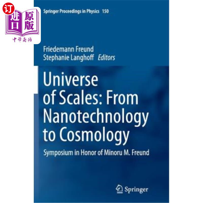 海外直订Universe of Scales: From Nanotechnology to Cosmology: Symposium in Honor of Mino 宇宙尺度:从纳米技术到宇宙