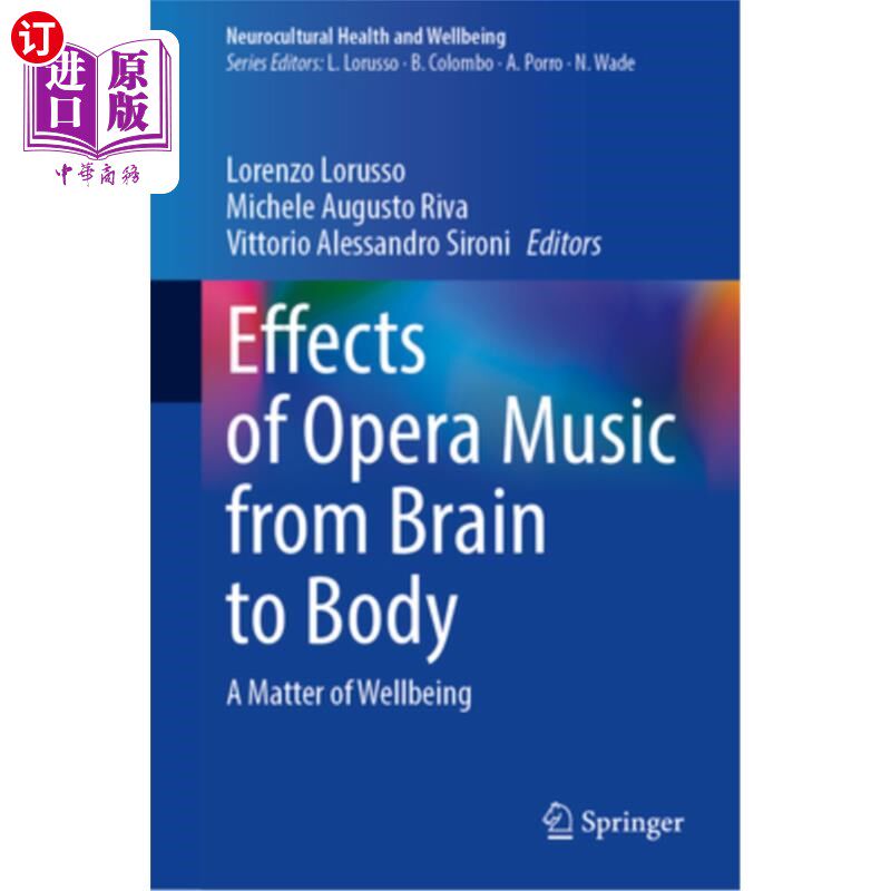 海外直订医药图书Effects of Opera Music from Brain to Body: A Matter of Wellbeing 歌剧音乐从大脑到身体的影响:一个健
