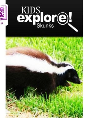 海外直订Skunks - Kids Explore: Animal books nonfiction - books ages 5-6 臭鼬-儿童探索：动物类书籍非小说类书籍5-6岁
