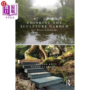 Plant the Garden 植物 景观 思考雕塑花园 海外直订Thinking Landscape Art Sculpture 艺术
