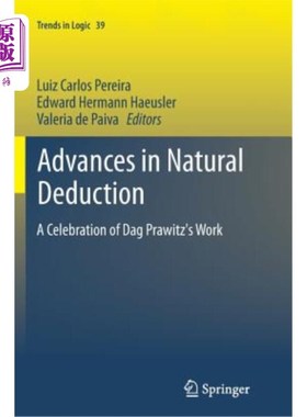海外直订Advances in Natural Deduction: A Celebration of Dag Prawitz's Work 自然演绎法的进展:庆祝Dag Prawitz的工作