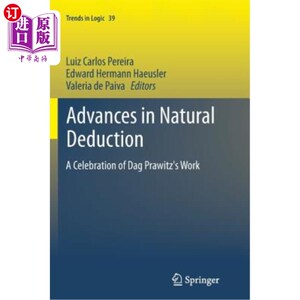 海外直订Advances in Natural Deduction: A Celebration of Dag Prawitz's Work 自然演绎法的进展:庆祝Dag Prawitz的工作