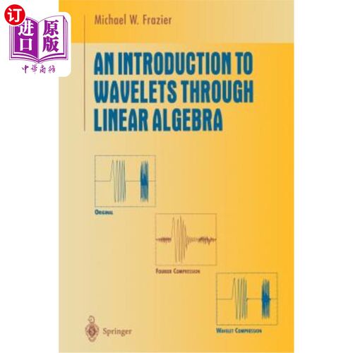 海外直订An Introduction to Wavelets Through Linear Algebra 用线性代数介绍小波