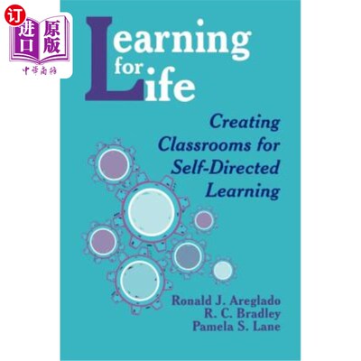 海外直订Learning for Life: Creating Classrooms for Self-Directed Learning 终身学习：为自主学习创建教室
