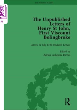 海外直订The Unpublished Letters of Henry St John, First Viscount Bolingbroke Vol 5 亨利·圣约翰未发表的信件，第一子