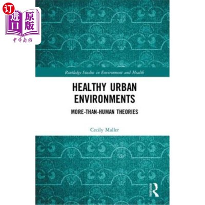 海外直订Healthy Urban Environments: More-Than-Human Theories 健康的城市环境：不仅仅是人类的理论