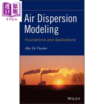 空气扩散建模 基础与应用 Air Dispersion Modeling Foundations And Applications Alex De Visscher 英文原版【中商原版】w