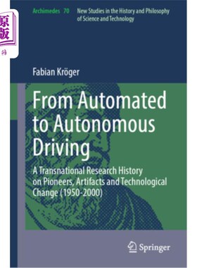 海外直订From Automated to Autonomous Driving: A Transnational Research History on Pionee From Autom