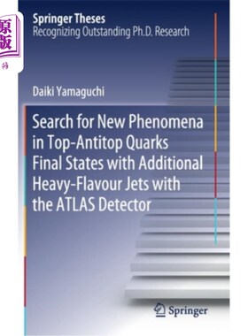 海外直订Search for New Phenomena in Top-Antitop Quarks Final States with Additional Heav 用阿特拉斯探测器在顶反顶夸克末