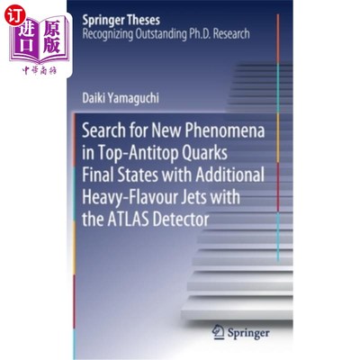海外直订Search for New Phenomena in Top-Antitop Quarks Final States with Additional Heav 用阿特拉斯探测器在顶反顶夸克末