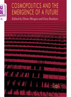 海外直订Cosmopolitics and the Emergence of a Future 《世界政治学与未来的出现》