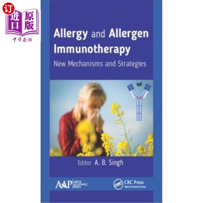 海外直订医药图书Allergy and Allergen Immunotherapy: New Mechanisms and Strategies 变态反应和过敏原免疫治疗:新的机制