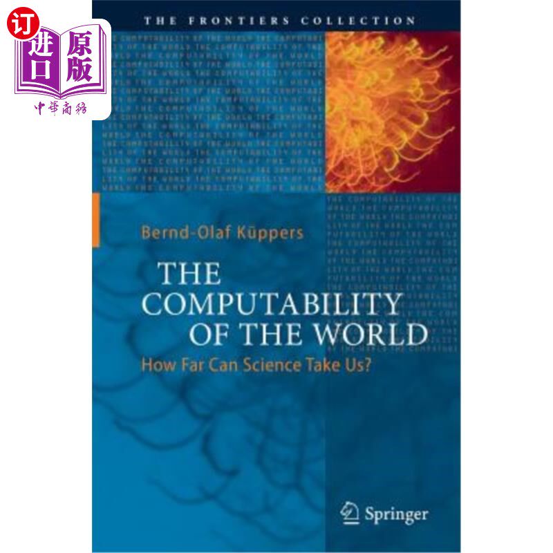 海外直订The Computability of the World: How Far Can Science Take Us?