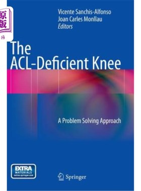 海外直订医药图书The Acl-Deficient Knee: A Problem Solving Approach 膝关节前交叉韧带缺陷：一种解决问题的方法