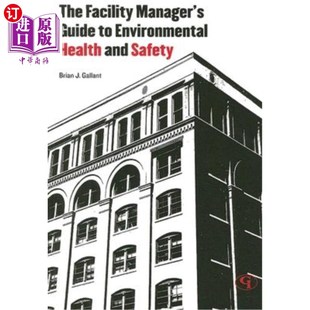 设施管理人员环境健康和安全指南 Environmental Guide Manager Health 海外直订医药图书The Facility Safety and