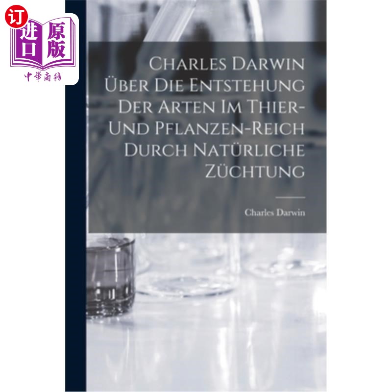 海外直订德语 Charles Darwin über die Entstehung der Arten im Thier- und Pflanzen-Reich durch  达尔文讲通过自然延伸
