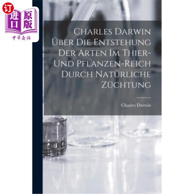 海外直订德语 Charles Darwin über die Entstehung der Arten im Thier- und Pflanzen-Reich durch  达尔文讲通过自然延伸