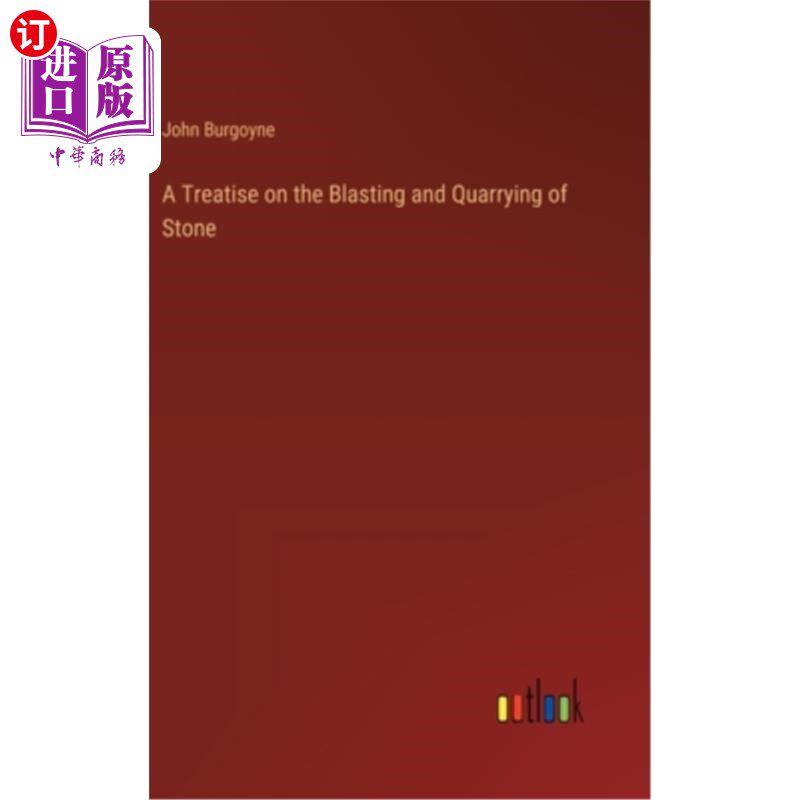 海外直订A Treatise on the Blasting and Quarrying of Stone 石料爆破采掘论