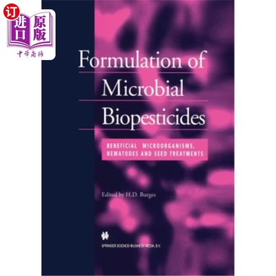 海外直订Formulation of Microbial Biopesticides: Beneficial Microorganisms, Nematodes and 微生物生物杀虫剂的配方：有