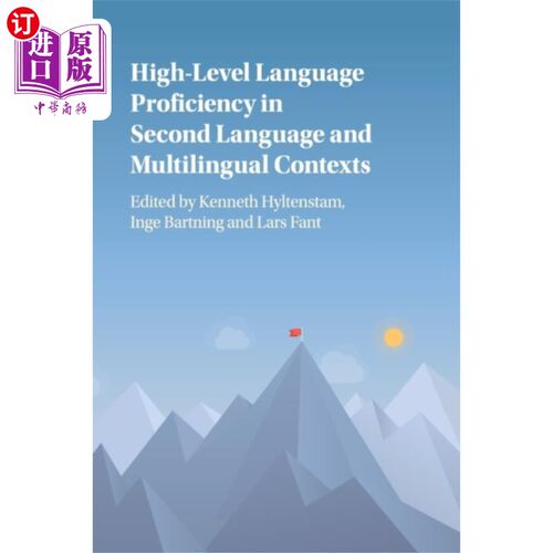 海外直订High-Level Language Proficiency in Second Langua... 在第二语言和多语言环境中具有较高的语言能力