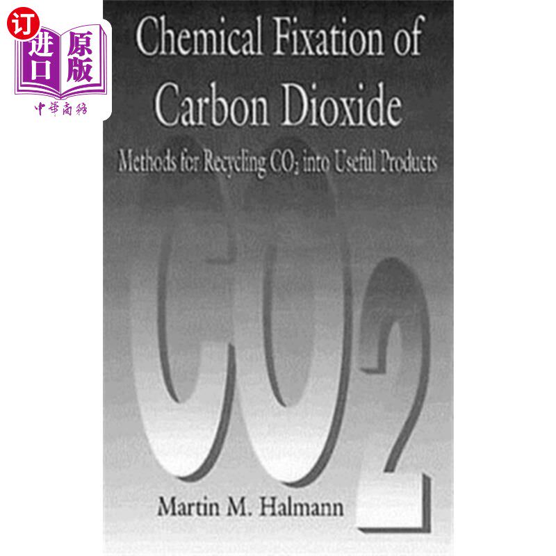 海外直订Chemical Fixation of Carbon DioxideMethods for R... 二氧化碳的化学固定二氧化碳回收利用的方法
