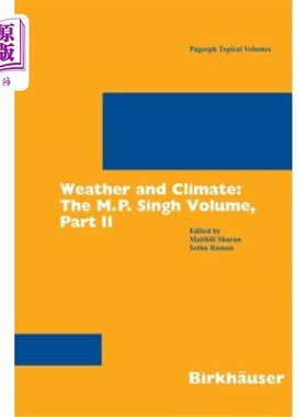 海外直订Weather and Climate: The M.P. Singh Volume, Part 2 《天气与气候：M.P.辛格卷》第2部分