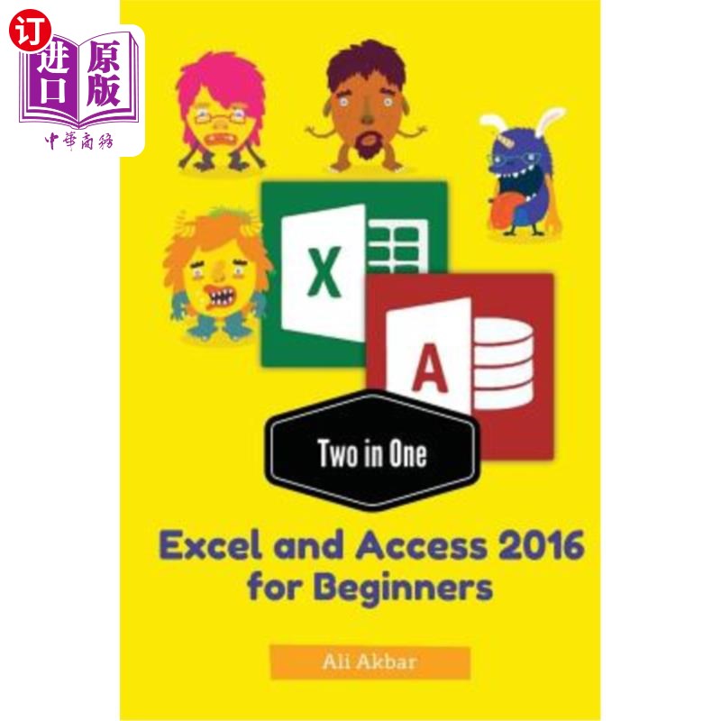 海外直订Two in One: Excel and Access 2016 for Beginners 二合一：Excel和Access 2016初学者版