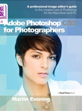 海外直订Adobe Photoshop CS5 for Photographers: A Professional Image Editor's Guide to th adobephoto