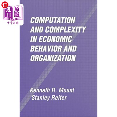 海外直订Computation and Complexity in Economic Behavior and Organization 经济行为与组织的计算与复杂性
