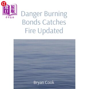 Burning Updated Bonds Fire 危险燃烧债券着火更新 Catches 海外直订Danger