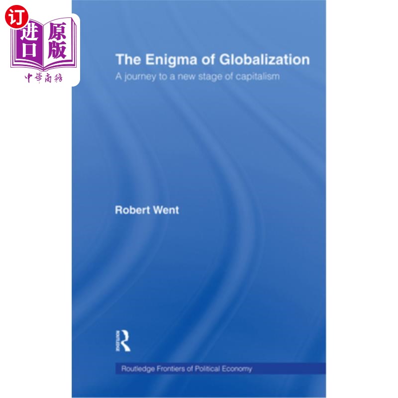 海外直订The Enigma of Globalization: A Journey to a New Stage of Capitalism 《全球化之谜:资本主义新阶段之旅