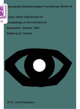 海外直订医药图书Colour Vision Deficiencies VII: Proceedings of the Seventh Symposium of the Inte 色觉缺陷七：国际色