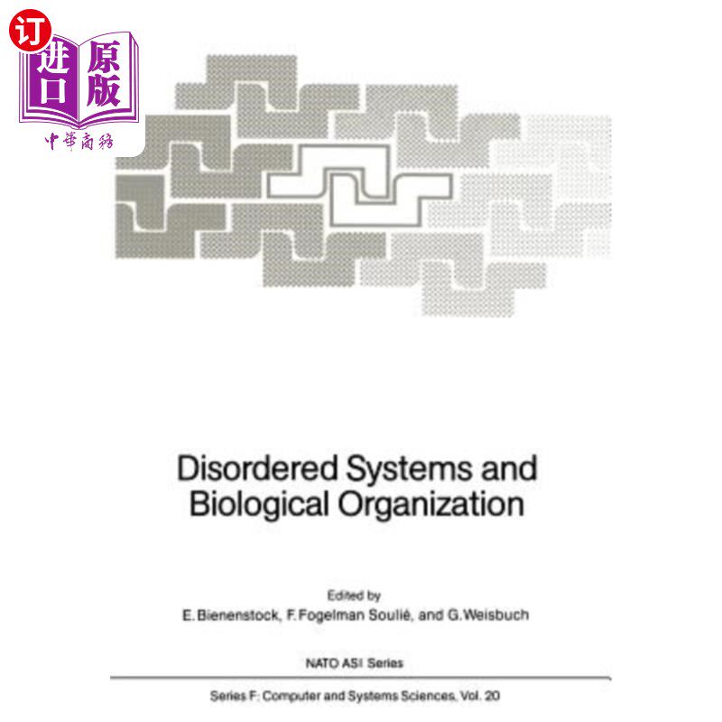 海外直订Disordered Systems and Biological Organization: Proceedings of the NATO Advanced 无序系统和生物组织：北约无
