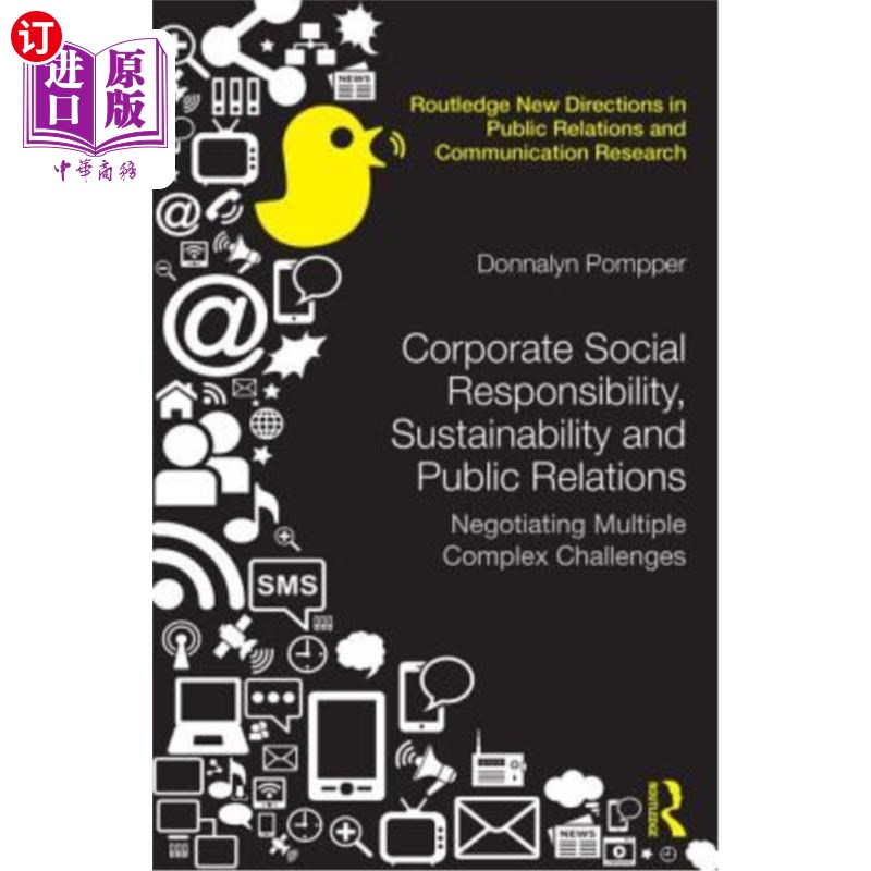海外直订Corporate Social Responsibility, Sustainability and Public Relations: Negotiatin 企业社会责任、可持续性和公