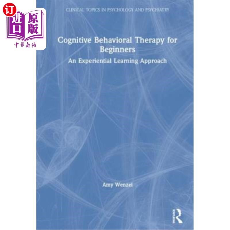 海外直订医药图书Cognitive Behavioral Therapy for Beginners: An Experiential Learning Approach 初学者认知行为疗法：