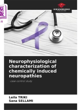 海外直订医药图书Neurophysiological characterization of chemically induced neuropathies 化学诱导神经病的神经生理特征
