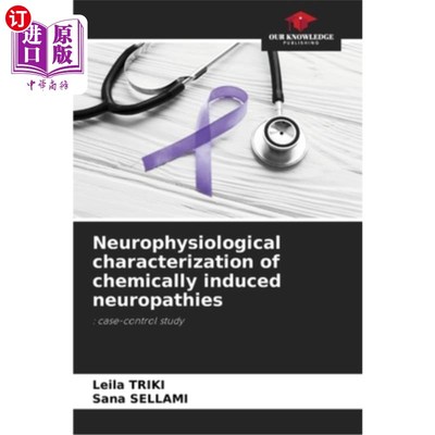 海外直订医药图书Neurophysiological characterization of chemically induced neuropathies 化学诱导神经病的神经生理特征